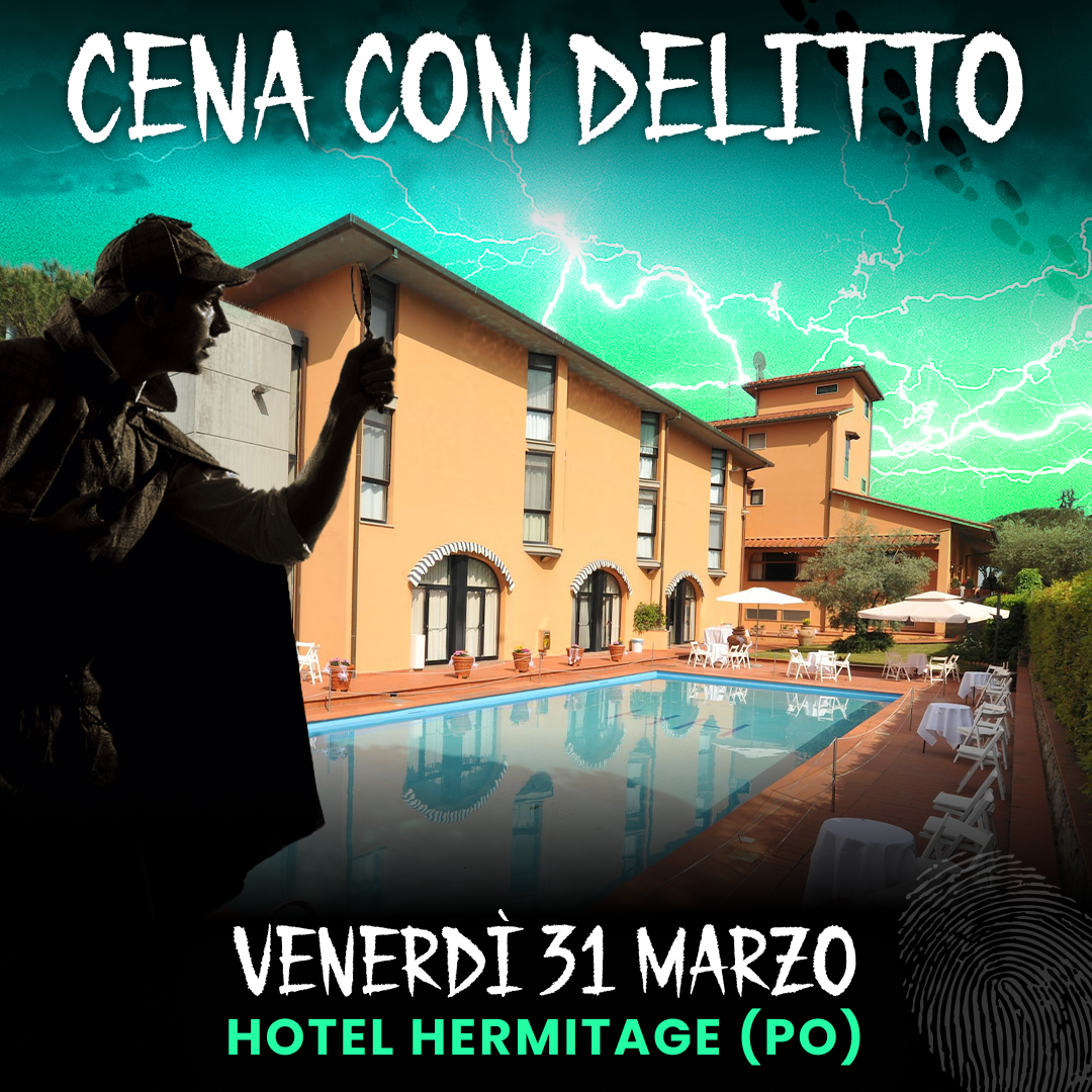 31/03/23 - CENA CON DELITTO - HOTEL HERMITAGE - PRATO