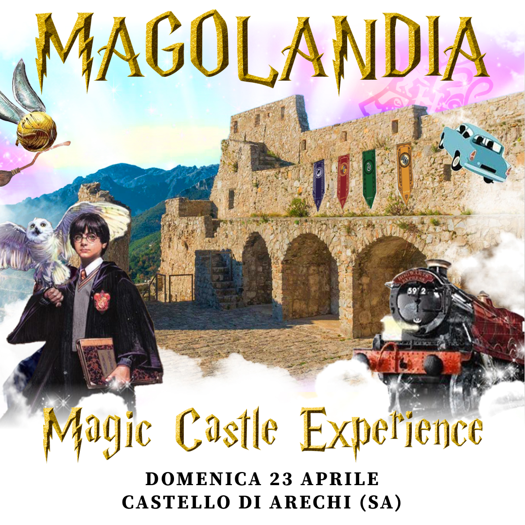 23/04/23 - MAGOLANDIA – CASTELLO DI ARECHI - SALERNO