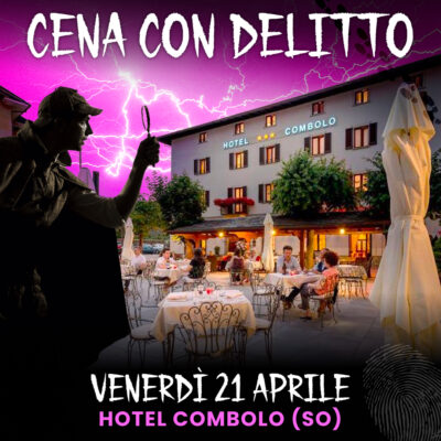 21/04/23 - CENA CON DELITTO - HOTEL COMBOLO - SONDRIO
