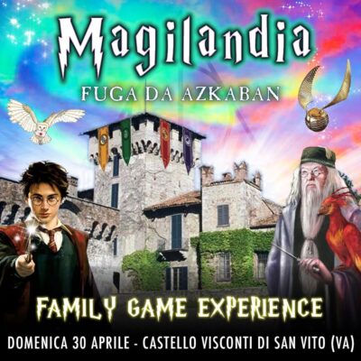 30/04/23 - MAGILANDIA – CASTELLO VISCONTI DI SAN VITO - VARESE
