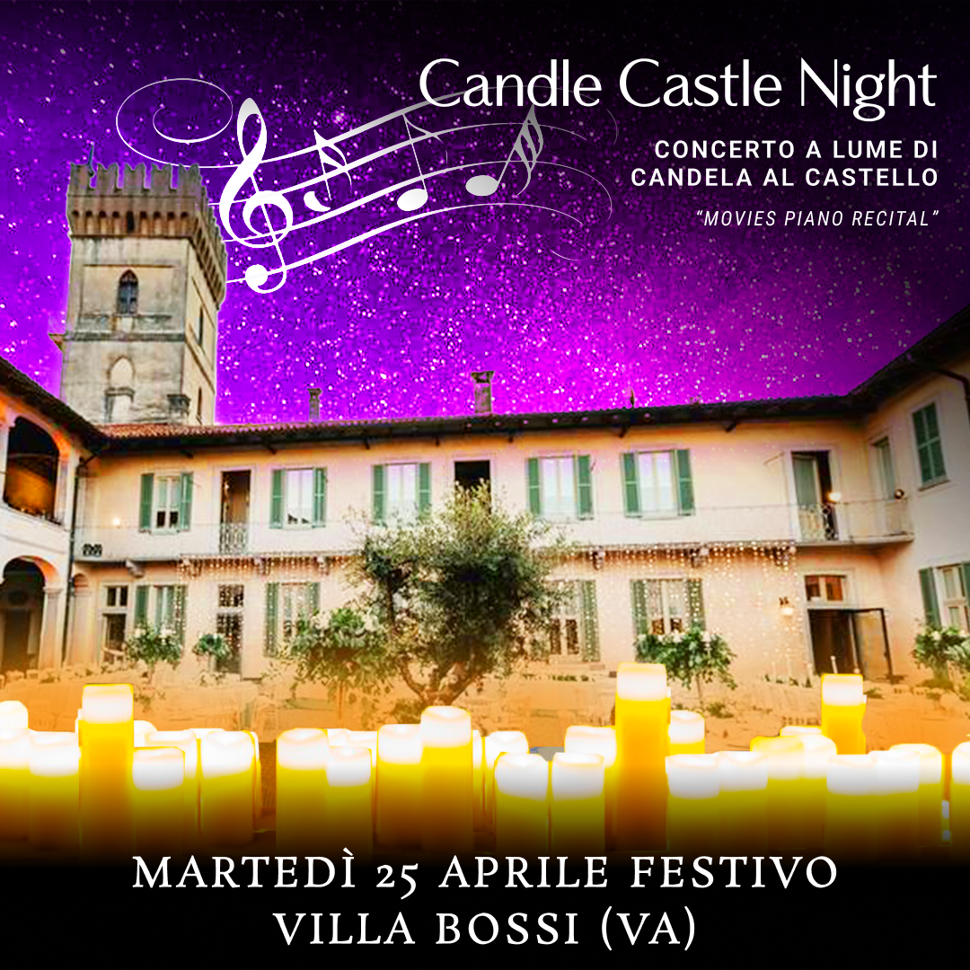25/04/23 - CANDLE CASTLE NIGHT – VILLA BOSSI - VARESE