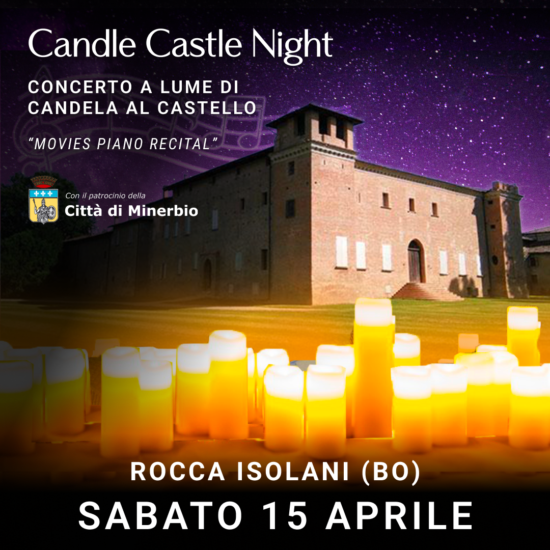 15/04/23 – CANDLE CASTLE NIGHT - ROCCA ISOLANI - BOLOGNA