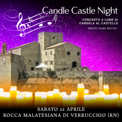 22/04/23 - CANDLE CASTLE NIGHT – ROCCA MALATESIANA DI VERRUCCHIO - RIMINI