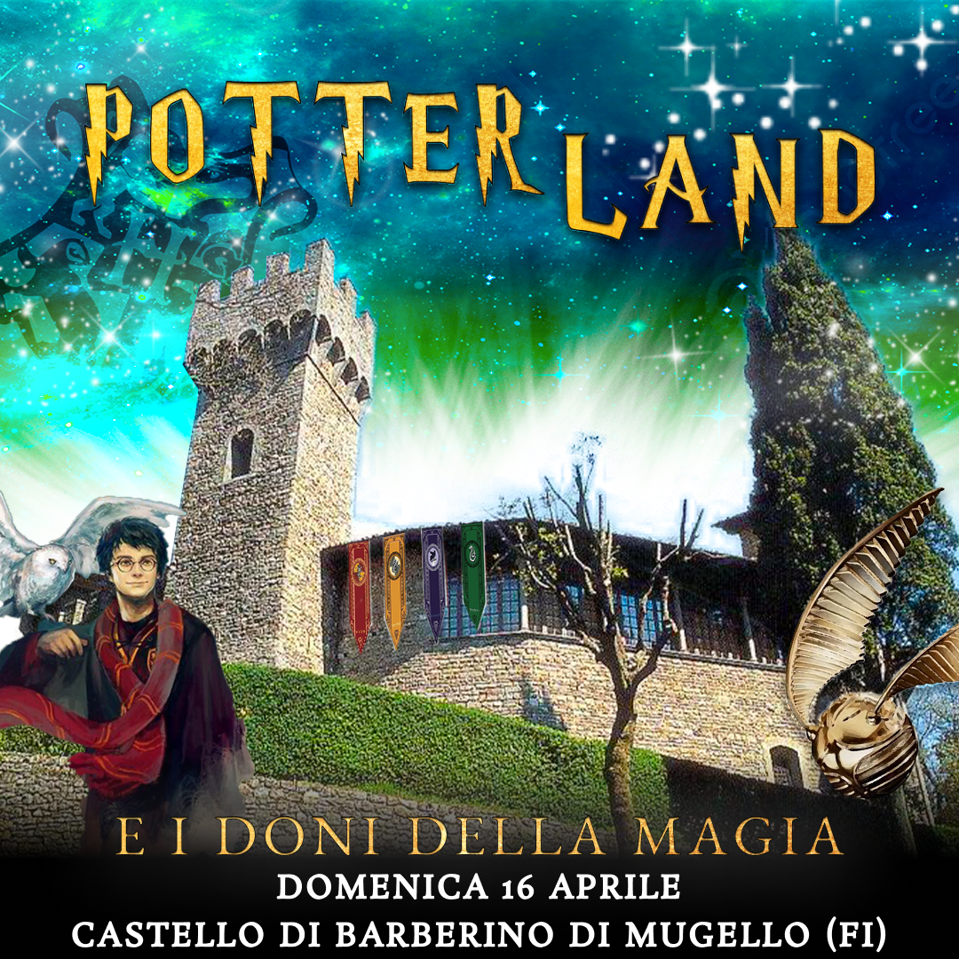 16/04/23 - POTTERLAND – CASTELLO DI BARBERINO DEL MUGELLO - FIRENZE
