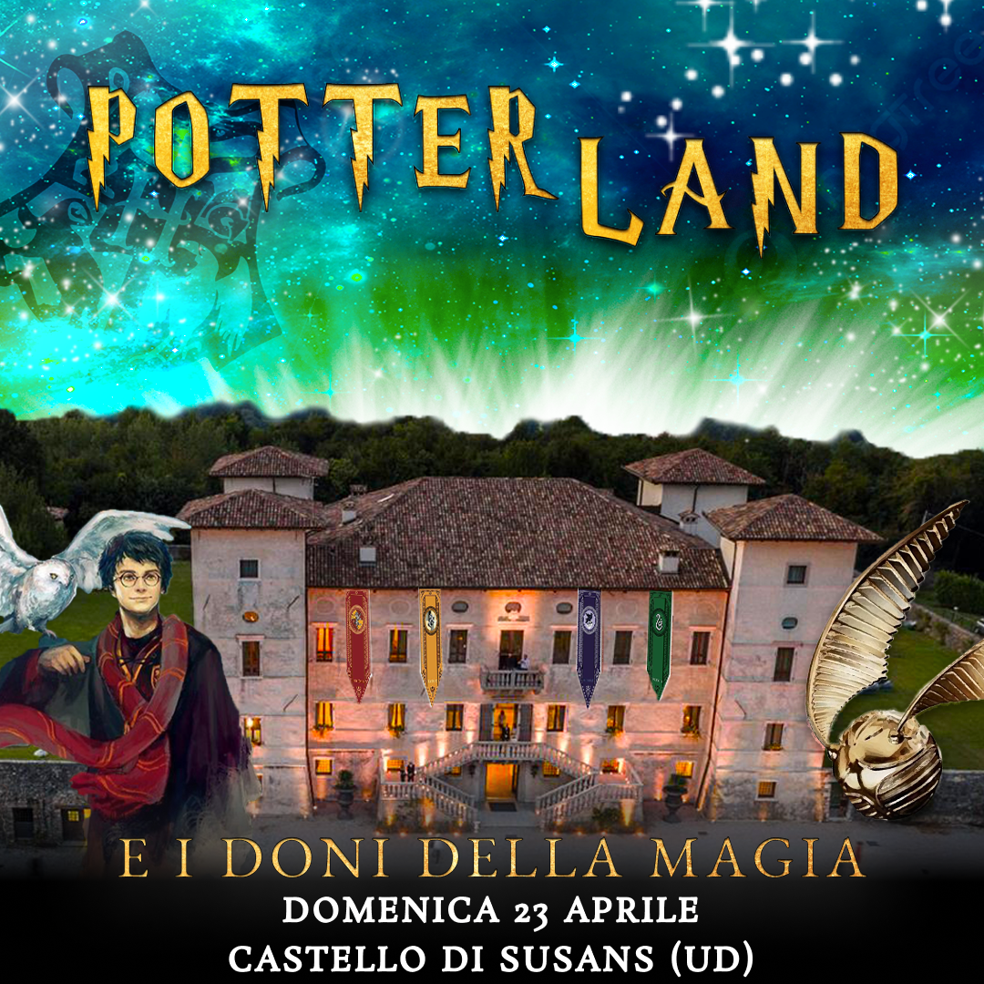 23/04/23 - POTTERLAND – CASTELLO DI SUSANS - UDINE