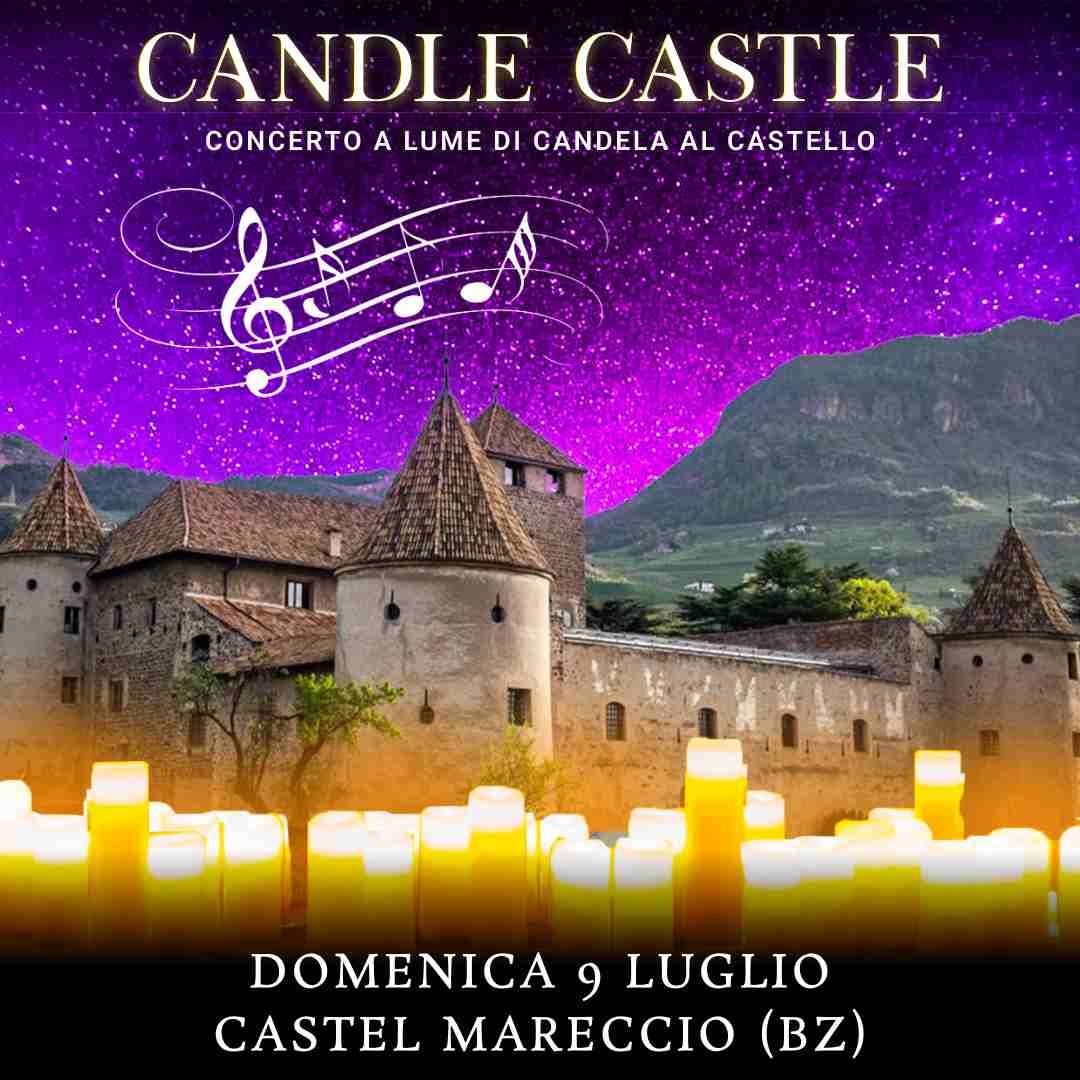09/07/23 – CANDLE CASTLE NIGHT – CASTELLO MARECCIO – BOLZANO