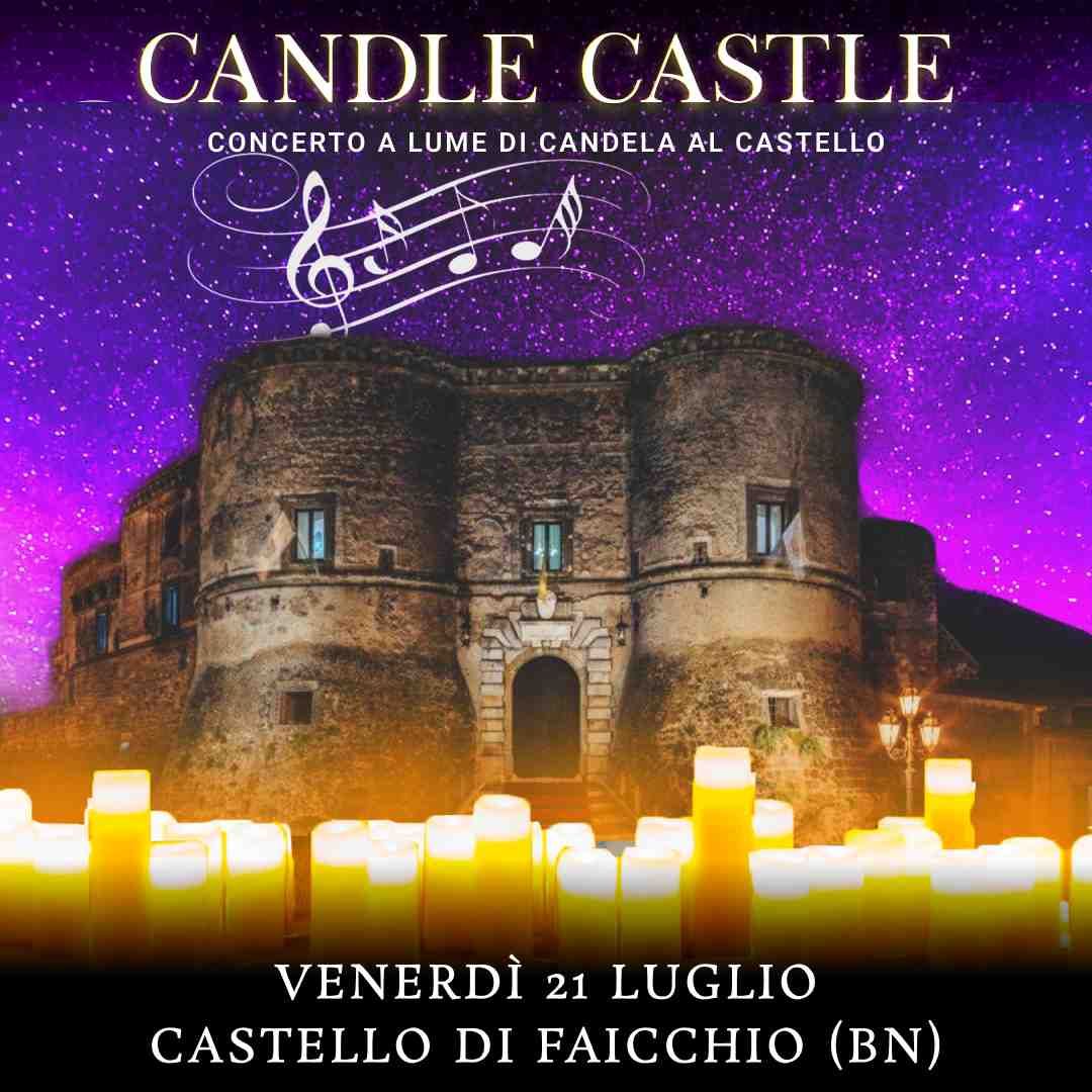 21/07/23 - CANDLE CASTLE – CASTELLO DI FAICCHIO - BENEVENTO