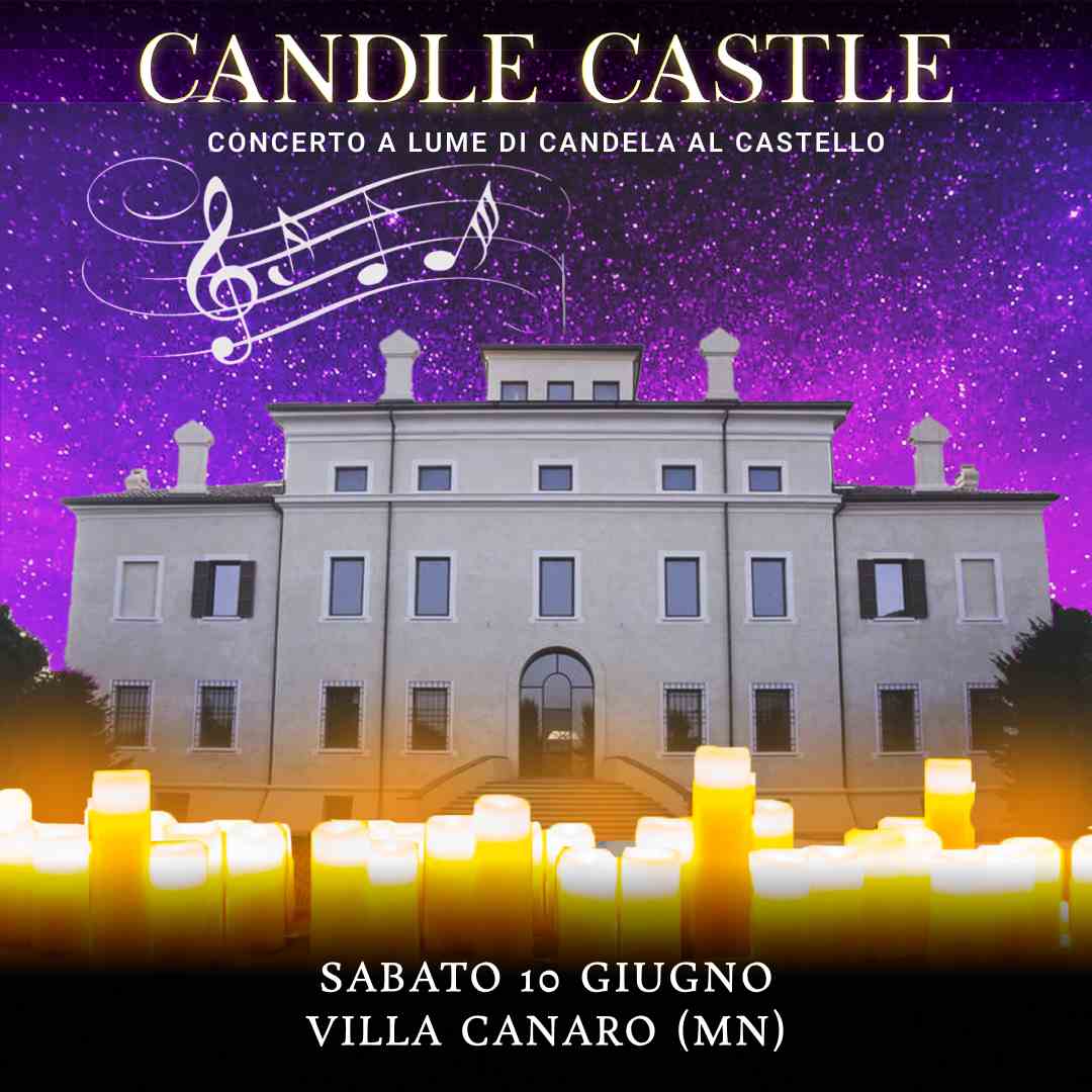 10/06/23 - CANDLE CASTLE NIGHT – VILLA CANARO GONZAGA - MANTOVA