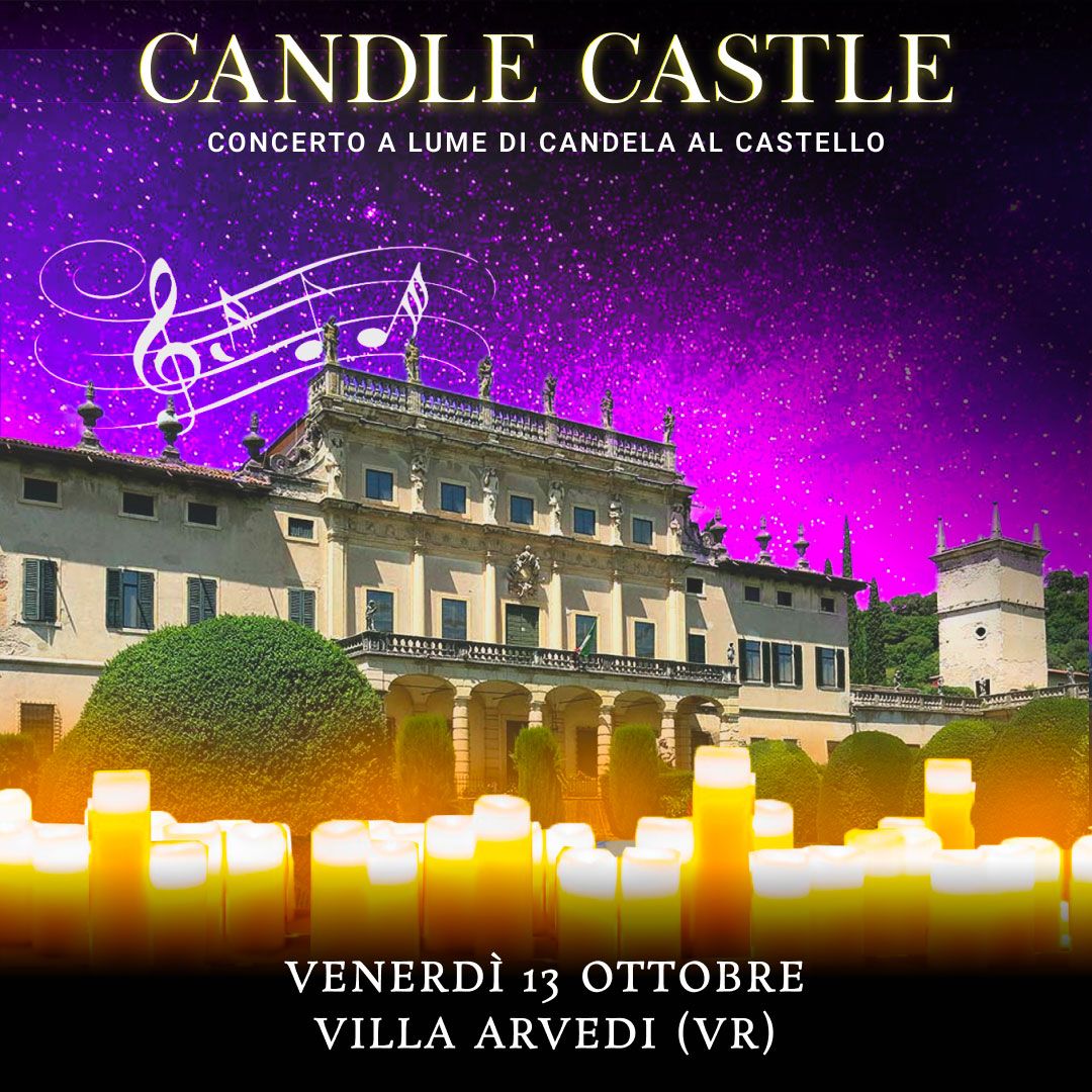 13/10/23 - CANDLE CASTLE NIGHT – VILLA ARVEDI - VERONA