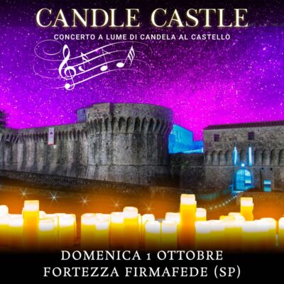 01/10/23 - CANDLE CASTLE – FORTEZZA FIRMAFEDE - LA SPEZIA