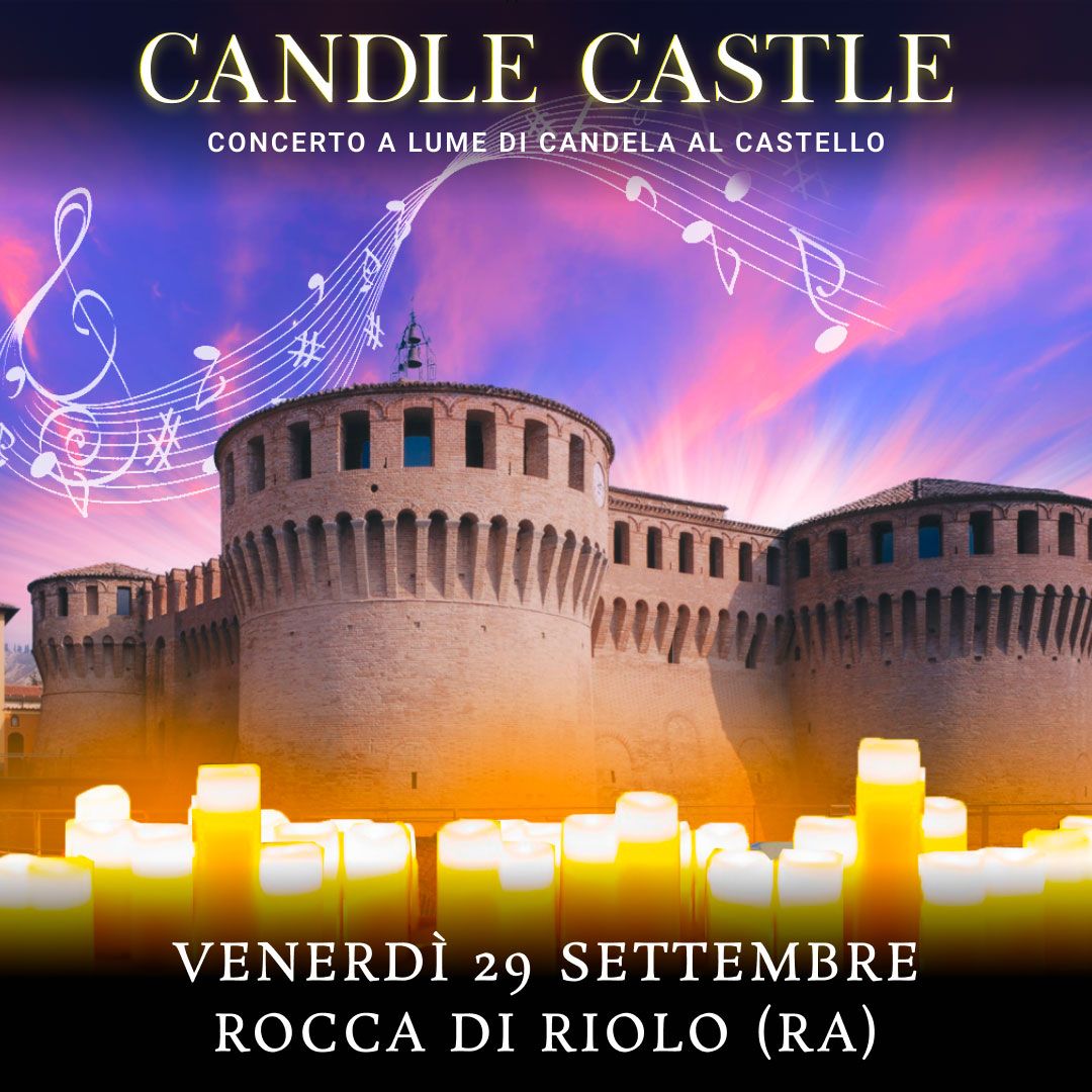 29/09/23 - CANDLE CASTLE NIGHT – ROCCA DI RIOLO - RAVENNA