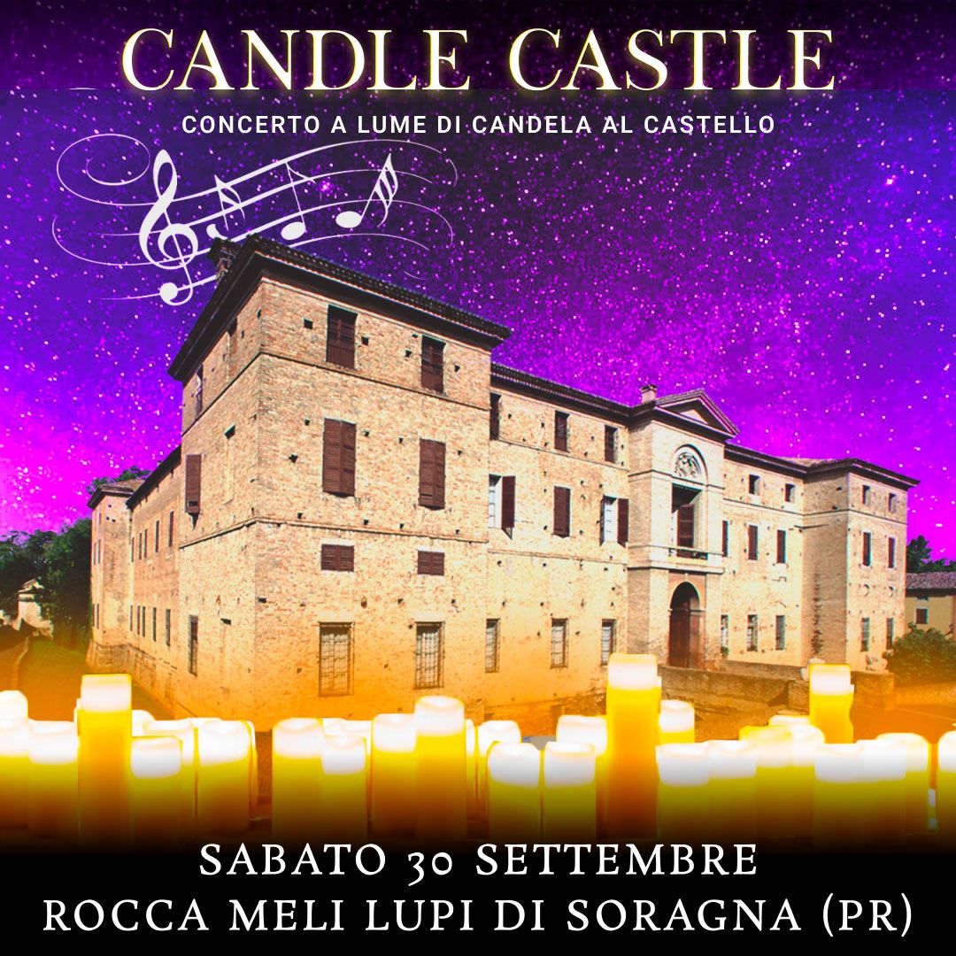 30/09/23 – CANDLE CASTLE NIGHT – ROCCA MELI LUPI DI SORAGNA – PARMA
