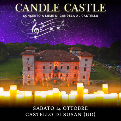 14/10/23 – CANDLE CASTLE NIGHT – CASTELLO DI SUSANS – UDINE