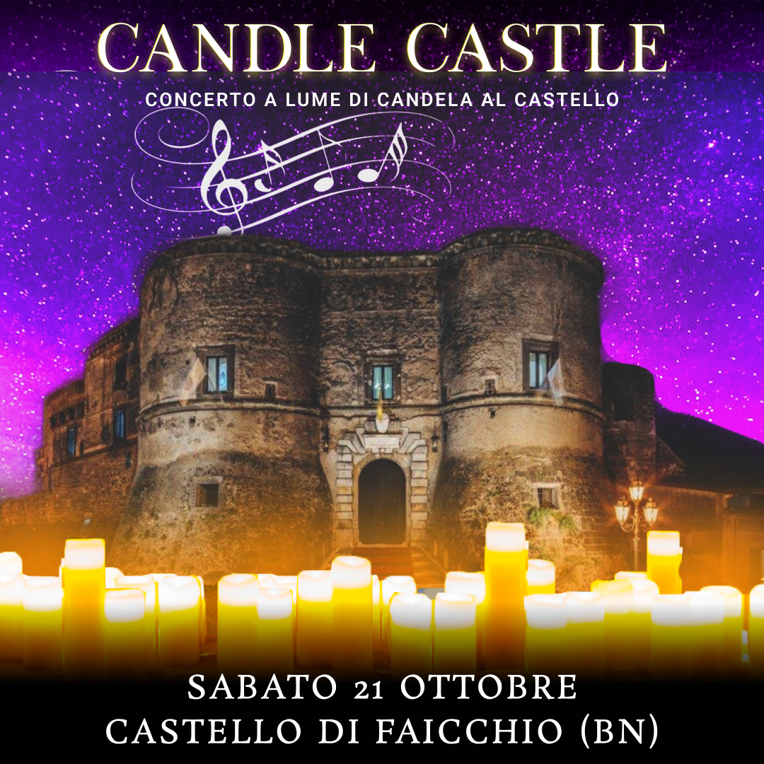 21/10/23 - CANDLE CASTLE – CASTELLO DI FAICCHIO - BENEVENTO